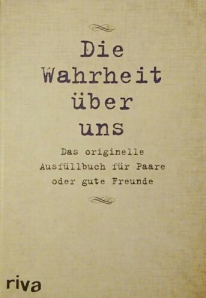 Die Wahrheit über uns - Das originelle Ausfüllbuch für Paare oder gute Freunde von David Tripolona